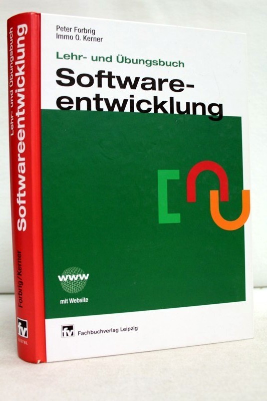 Kerner, Immo O. (Hrsg.) und Peter Forbrig:  Lehr- und bungsbuch Softwareentwicklung. 