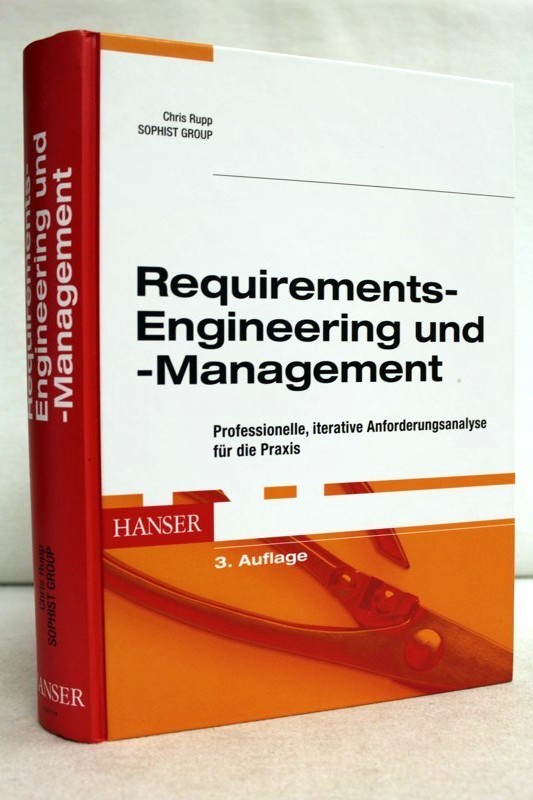 Rupp, Chris:  Requirements-Engineering und -Management. Professionelle, iterative Anforderungsanalyse fr die Praxis. 