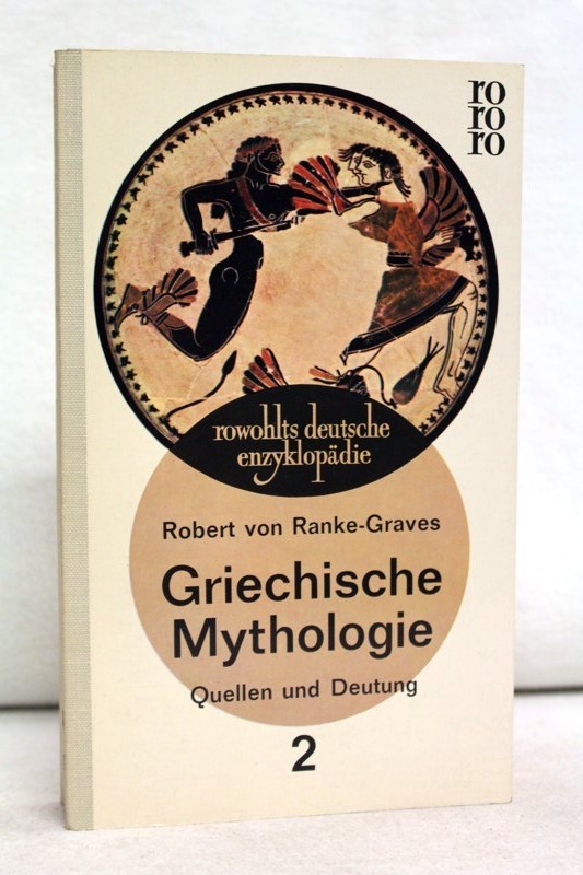 Graves, Robert::  Griechische Mythologie; Teil: 2, Quellen und Deutung 