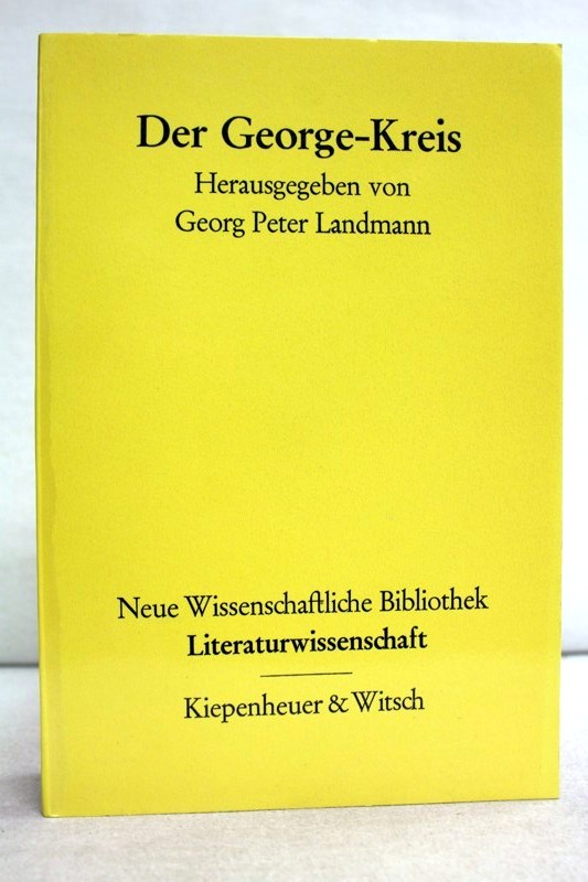 Landmann, Georg Peter:  Der George-Kreis. Eine Auswahl aus seinen Schriften. 