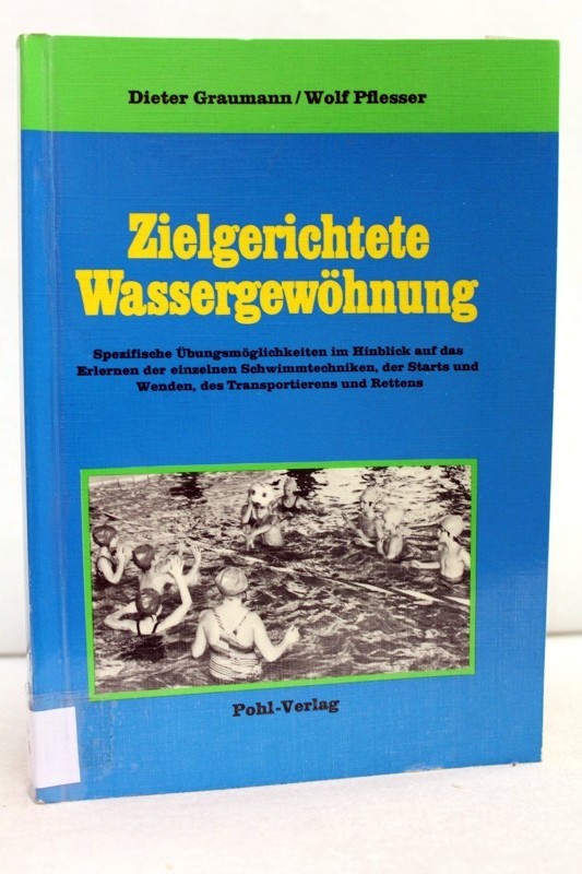 Graumann, Dieter und Wolf Pflesser:  Zielgerichtete Wassergewhnung : 