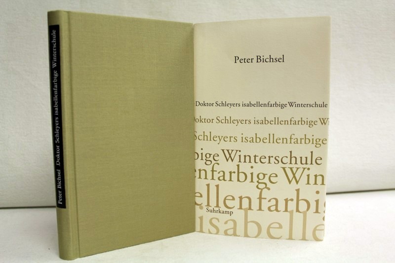 Bichsel, Peter:  Doktor Schleyers isabellenfarbige Winterschule. Kolumnen 2000 - 2002. 