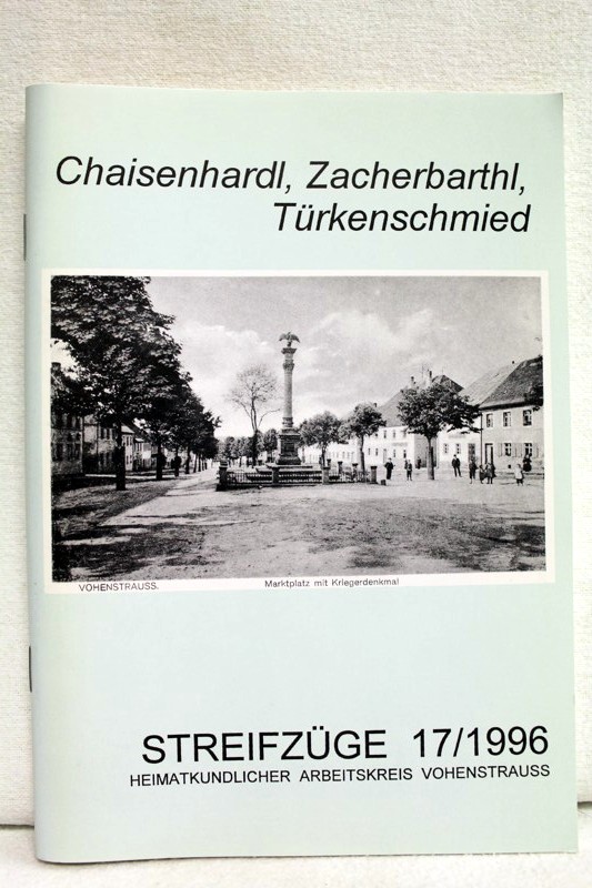 Vohenstrauss Heimatkdl. Arbk.:  Chaisenhardl, Zacherbarthl, Trkenschmied.  Streifzge 17/1996. 
