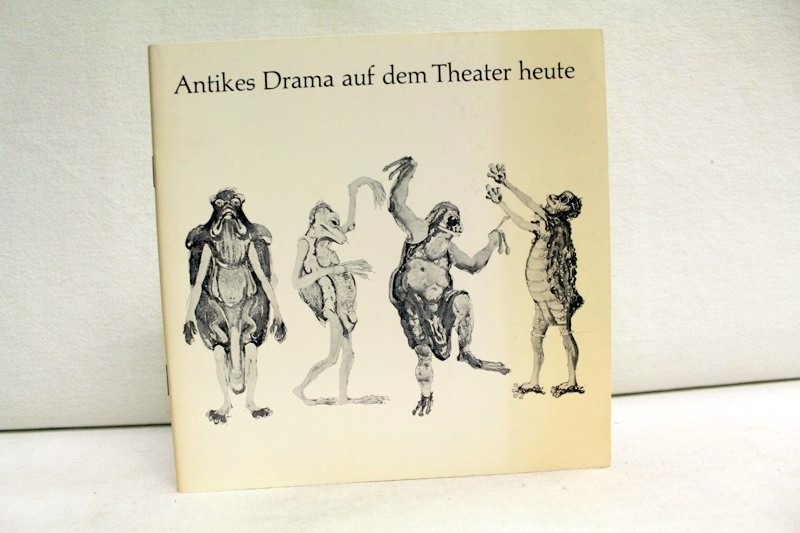Schadewaldt, Wolfgang:  Antikes Drama auf dem Theater heute. Dargestellt an Inszenierungen des Deutschen Theaters in Gttingen. 