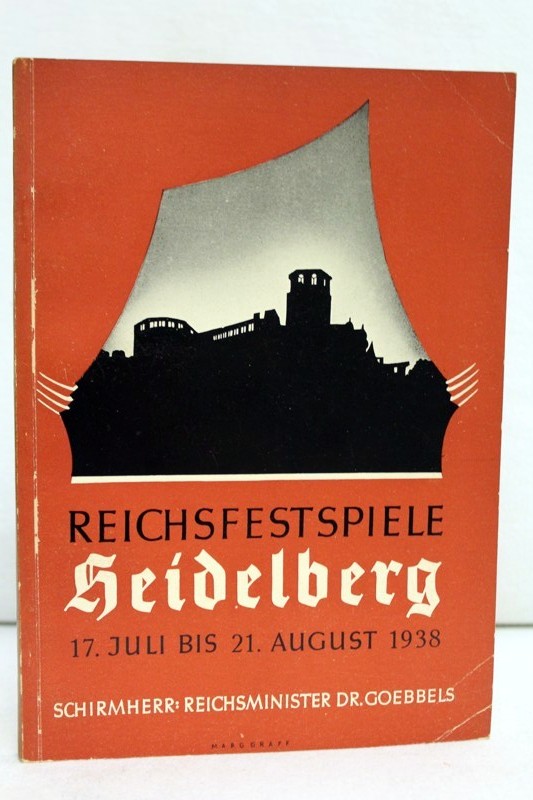 Kuntze, Ingolf (Hrsg.):  Reichsfestspiele Heidelberg 17.Juli bis 21.August 1938. 