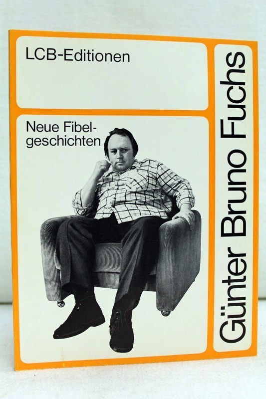 Div.:  Gnter Bruno Fuchs. Neue Fibelgeschichten.  LCB-Editionen 27. 