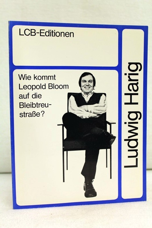 Div.:  Ludwig Harig. Wie kommt Leopold Bloom auf die Bleibtreustrae?  LCB-Editionen 40. 