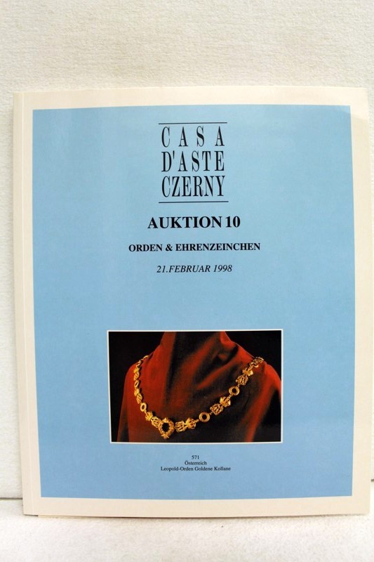 o. A.:  CASA D`ASTE CZERNY. 10. Auktion. Orden & Ehrenzeichen. 