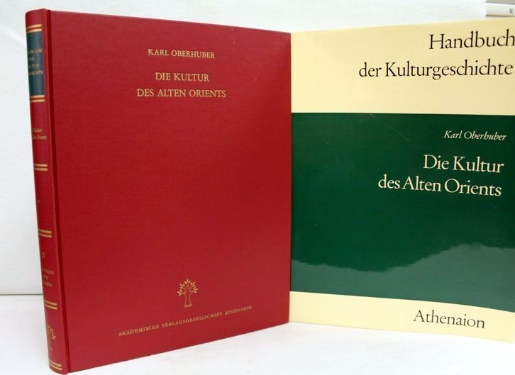 Oberhuber, Karl:  Die Kultur des Alten Orients. 