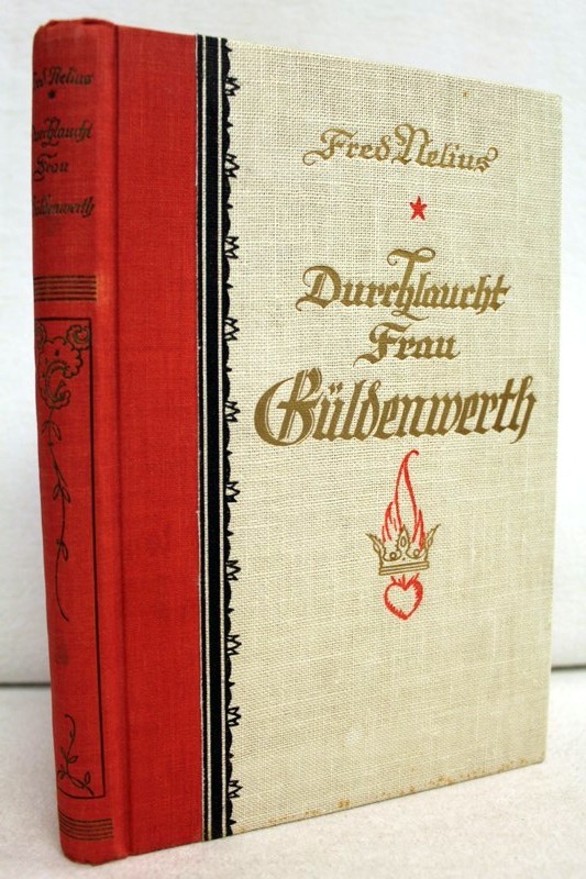 Nelius, Alfred:  Durchlaucht - Frau Gldenwerth : Roman. 