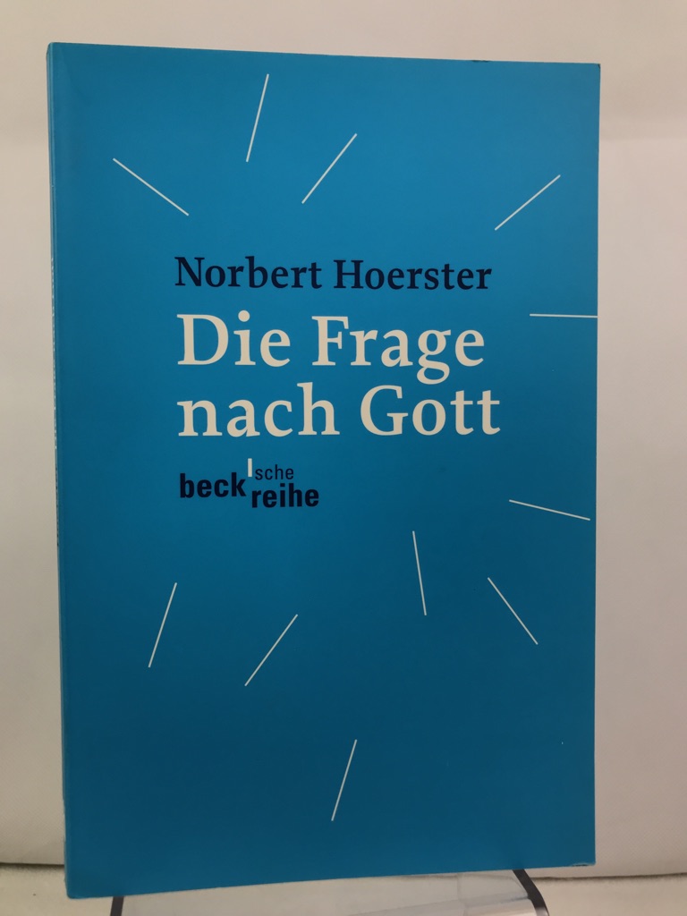 Hoerster, Norbert:  Die Frage nach Gott. 