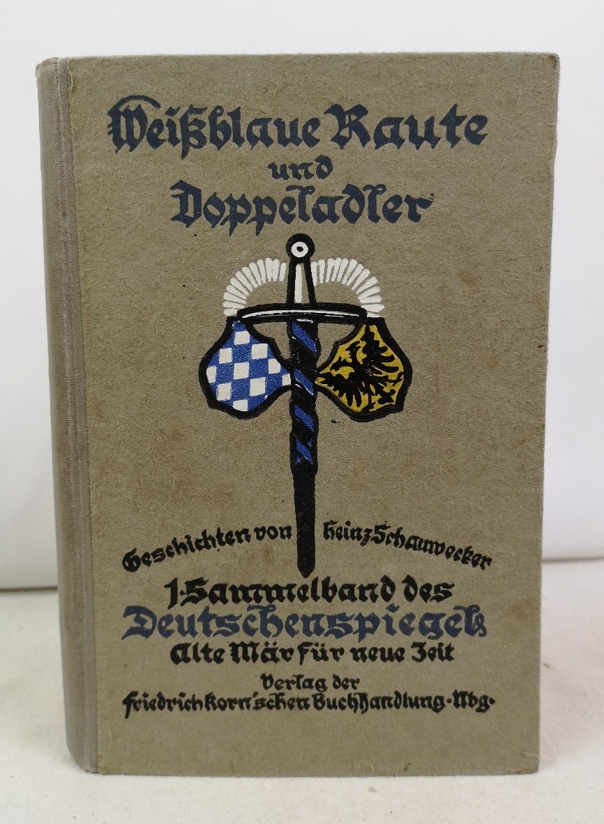 Schauwecker, Heinz:  Weiblaue Raute und Doppeladler. 