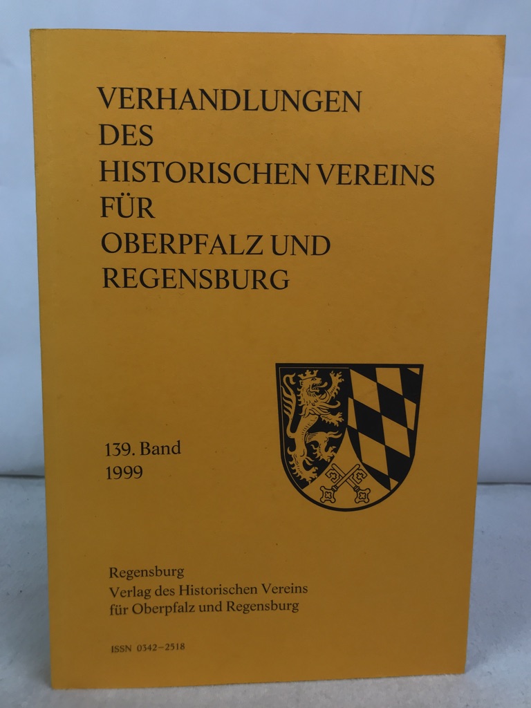 Angerer, Dr. Martin:  Verhandlungen des Historischen Vereins fr Oberpfalz und Regensburg. 139.Band. 