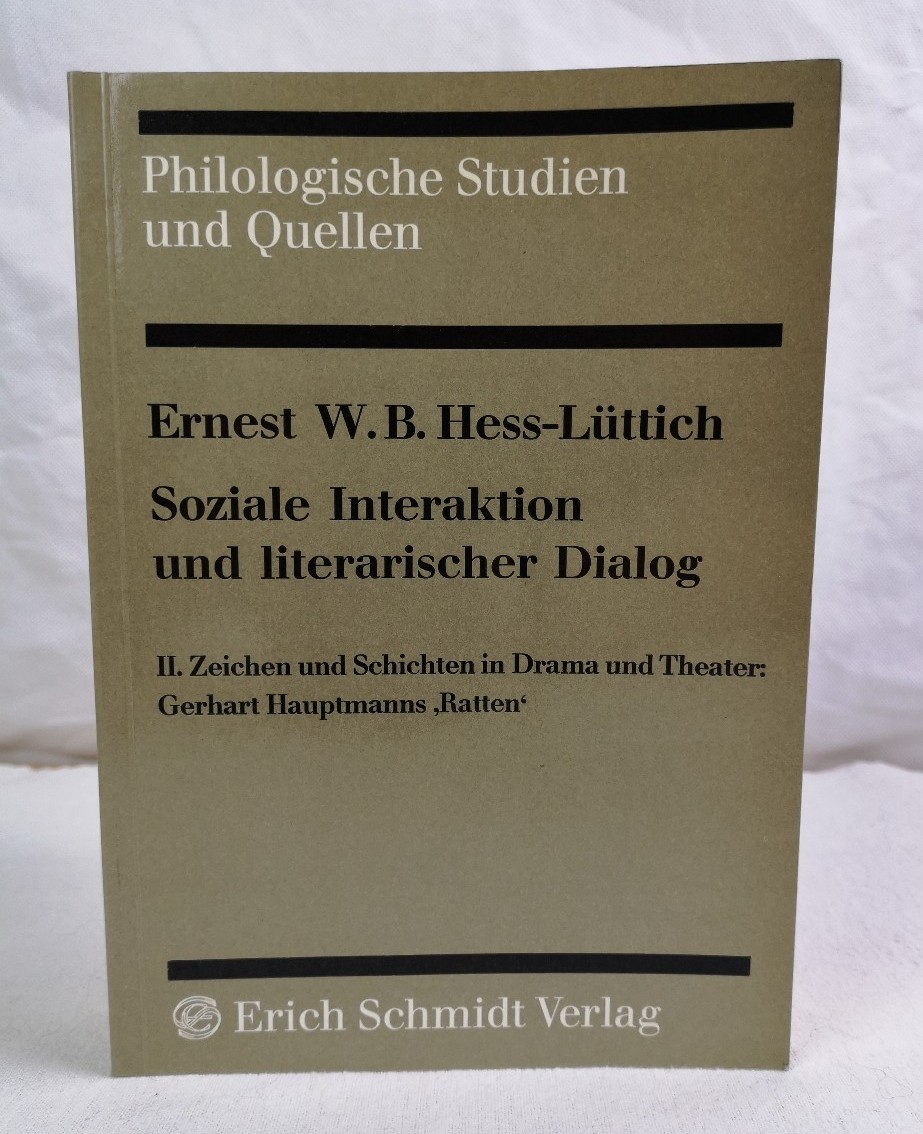 Hess-Lttich, Ernest W.B.:  II. Zeichen und Schichten in Drama und Theater: Gerhart Hauptmanns 