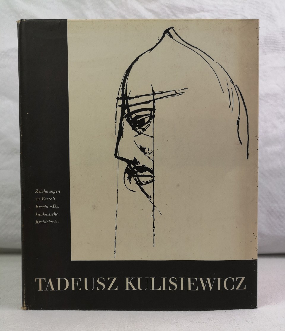 Kulisiewicz, Tadeusz:  Tadeusz Kulisiewicz.  Zeichnungen zur Inszenierung des Berliner Ensemles. Bertold Brecht: Der Kaukasische Kreidekreis. 