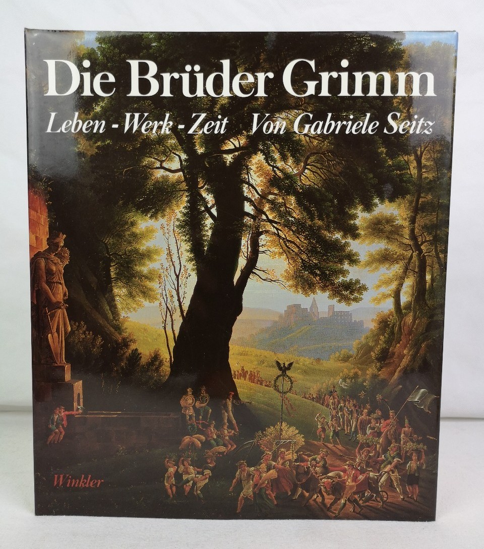 Seitz, Gabriele:  Die Brder Grimm. Leben - Werk - Zeit. 