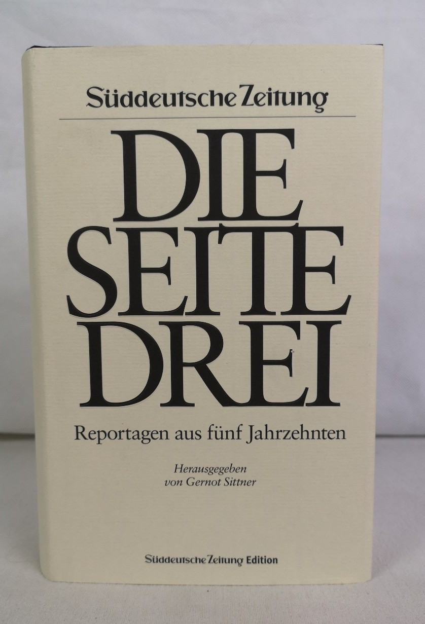 Sittner, Gernot:  Die Seite Drei. Reportagen aus fnf Jahrzehnten. 