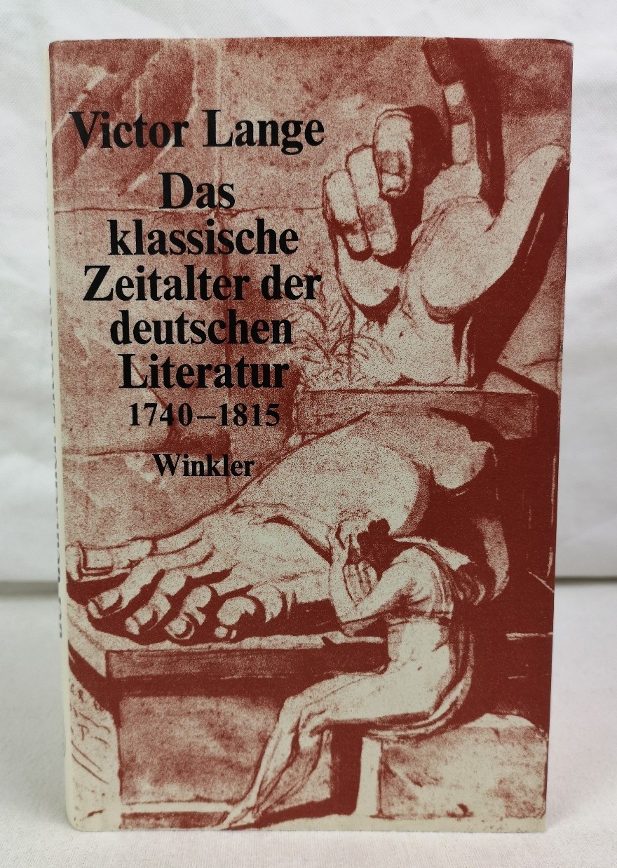 Das klassische Zeitalter der deutschen Literatur. 1740 -1815.