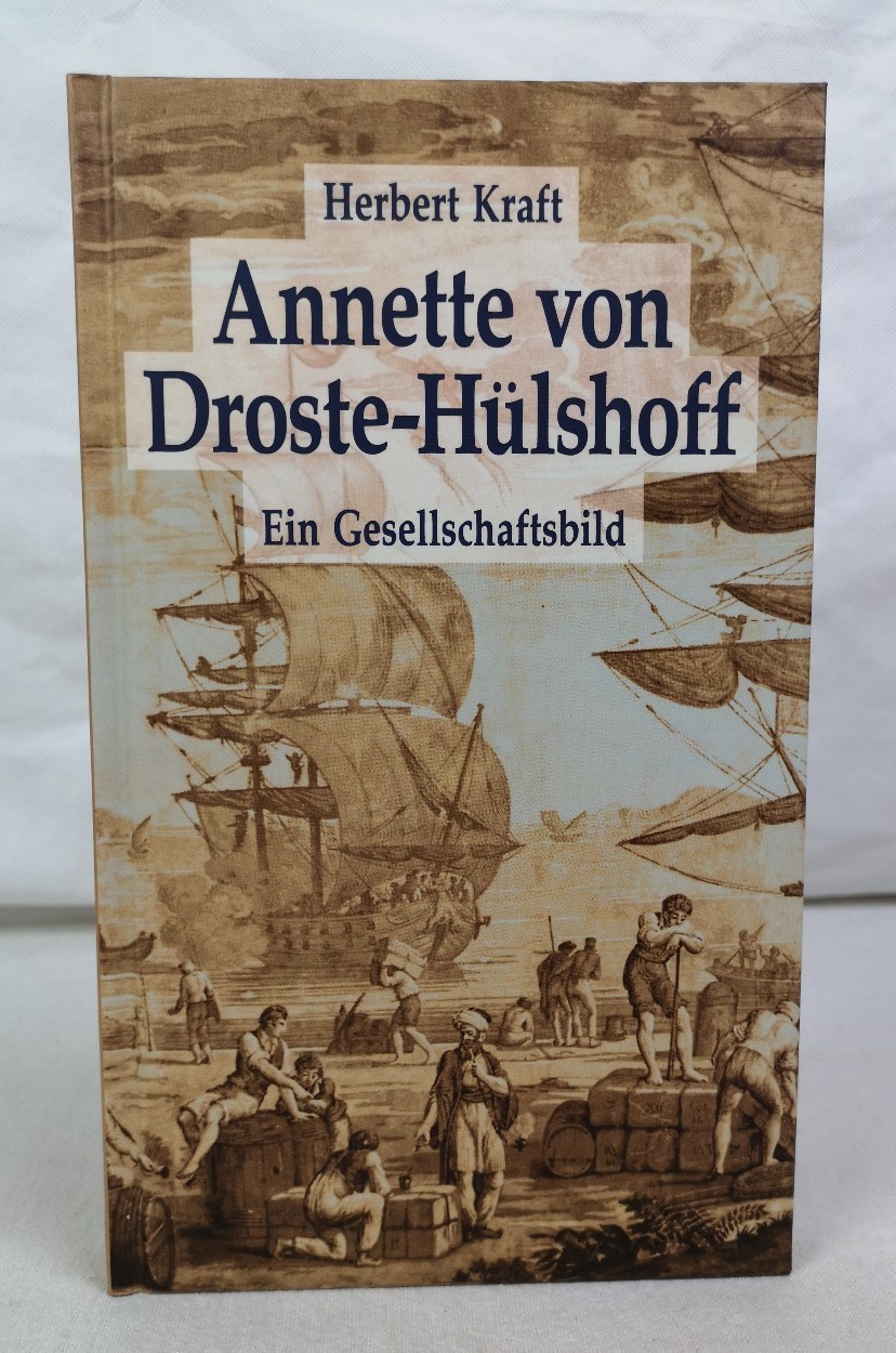 Kraft, Herbert:  Annette von Droste-Hlshoff. Ein Gesellschaftsbild. 
