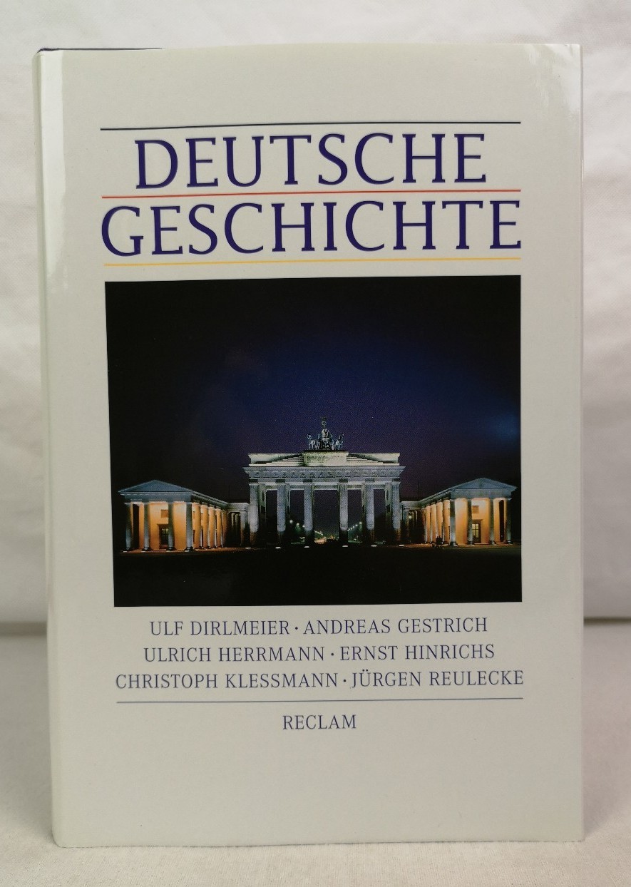Dirlmeier, Ulf, Andreas Gestrich Jrgen Reulecke u. a.:  Deutsche Geschichte. 