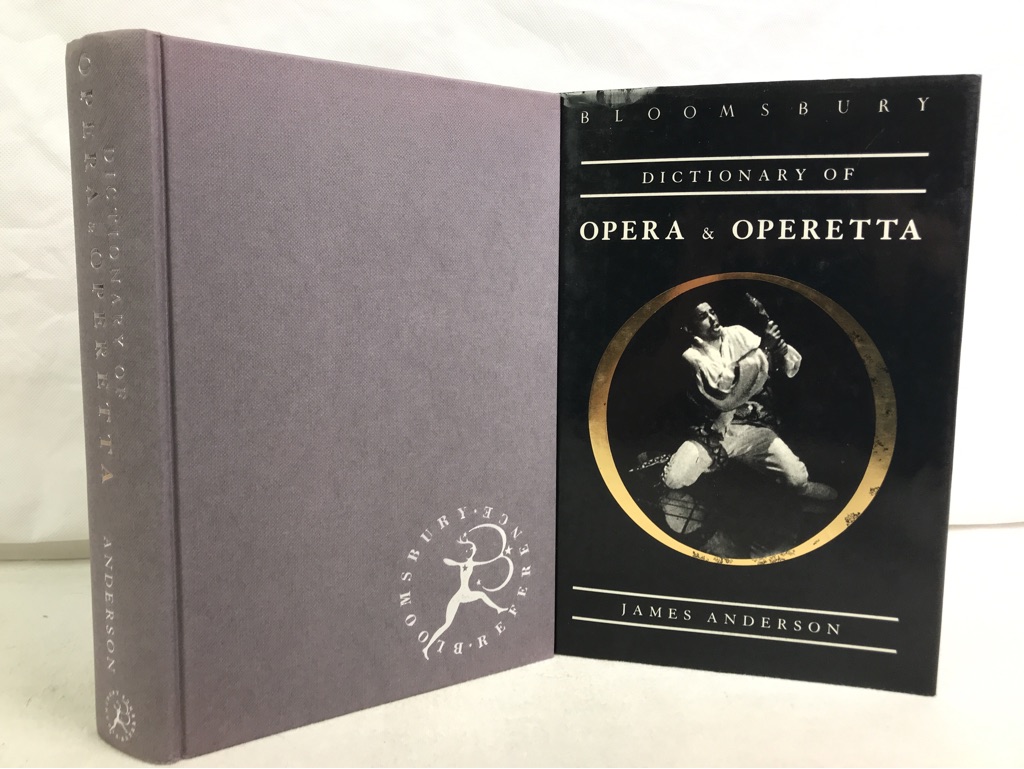 ANDERSON, James:  Bloomsbury Dictionary of Opera and Operetta 