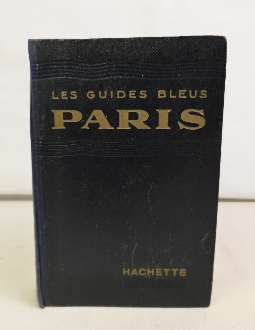 Ambriére, Francis (Direction): Paris. Les Guides bleus. Cette édition a été refondue par Georges Monmarché.