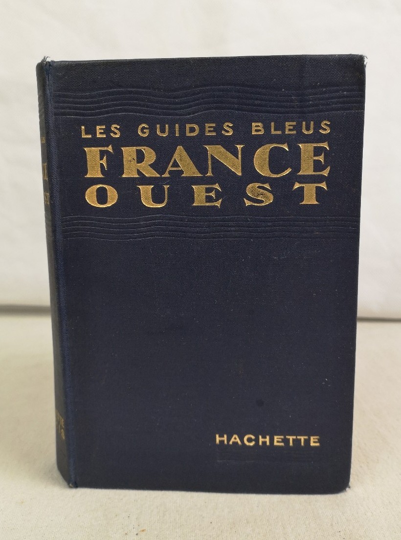 Monmarché, Marcel (Direction): France Ouest. Réseaux de l'Ètat et d'Orléans. Les Guides bleus. Cette édition a été rédigé par M. Gaston Beauvais. France en 4 Volumes.