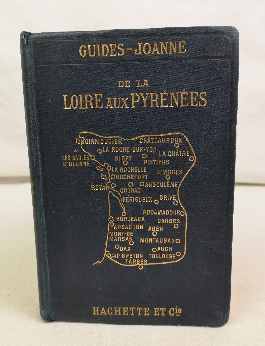 Joanne, Adolphe:  De la Loire aux Pyrnes. Bains de Mer de l`Ocan. Poitou - Saintonge et Angoumois - Berry Limousin - Prigord - Quercy Guyenne et Gascogne. 