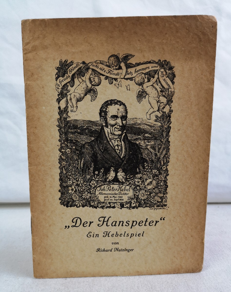 Nutzinger, Richard:  Der Hanspeter. Ein Spiel in zwei Bildern aus J.P. Hebels Kindheit und alten Tagen. 