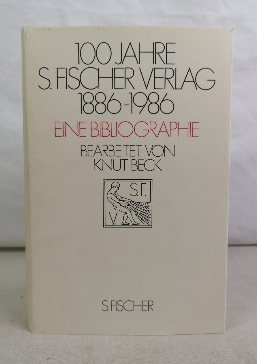Beck, Knut (Bearb.):  S. Fischer Verlag. 100 Jahre S. Fischer-Verlag. Eine Bibliographie. 