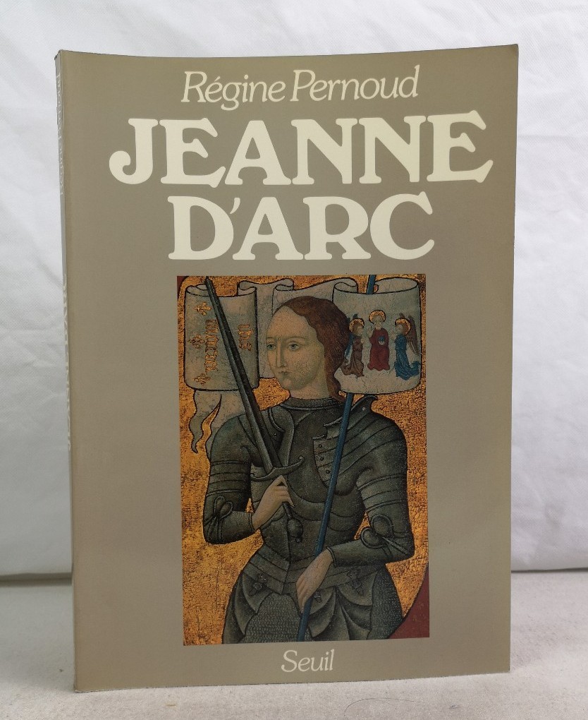 Pernoud, Regine:  Jeanne d`Arc. 