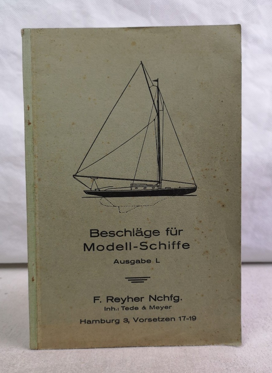 Reyher Nachf., F.:  Beschlge fr Modell-Schiffe. Ausgabe L. 