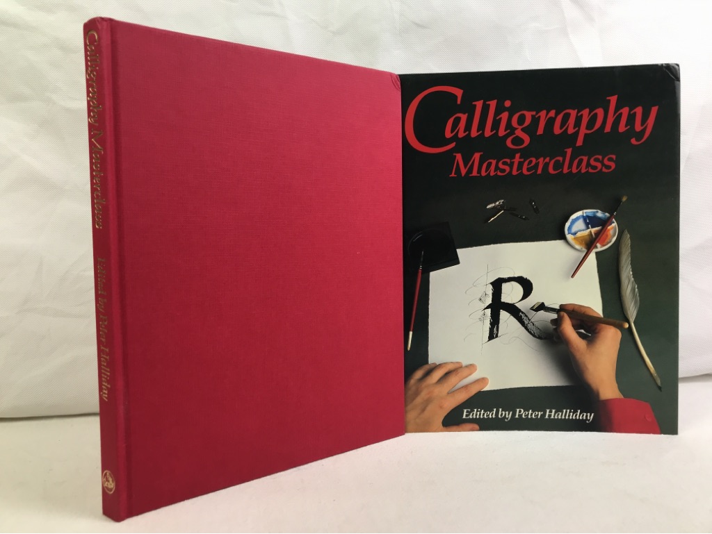 Halliday, Peter:  Calligraphy Masterclass. 
