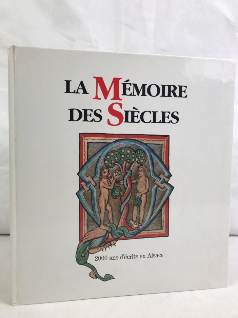 Beyer, Victor:  La Mmoire des sicles. 2000 ans d`crits en Alsace. 