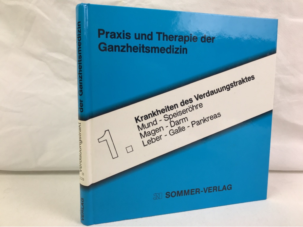 Claus, Karl-Heinz:  Praxis und Therapie der Ganzheitsmedizin; Band 1. 