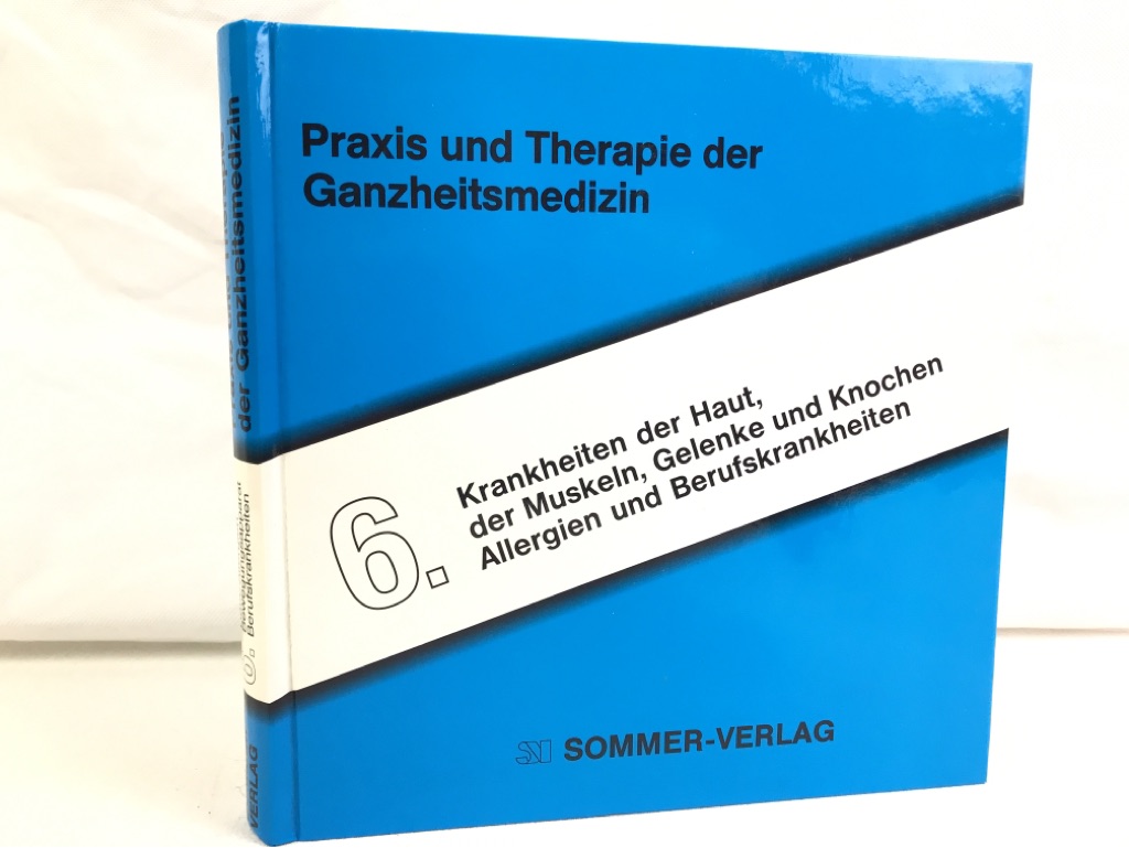 Claus, Karl-Heinz:  Praxis und Therapie der Ganzheitsmedizin; Band 6. 