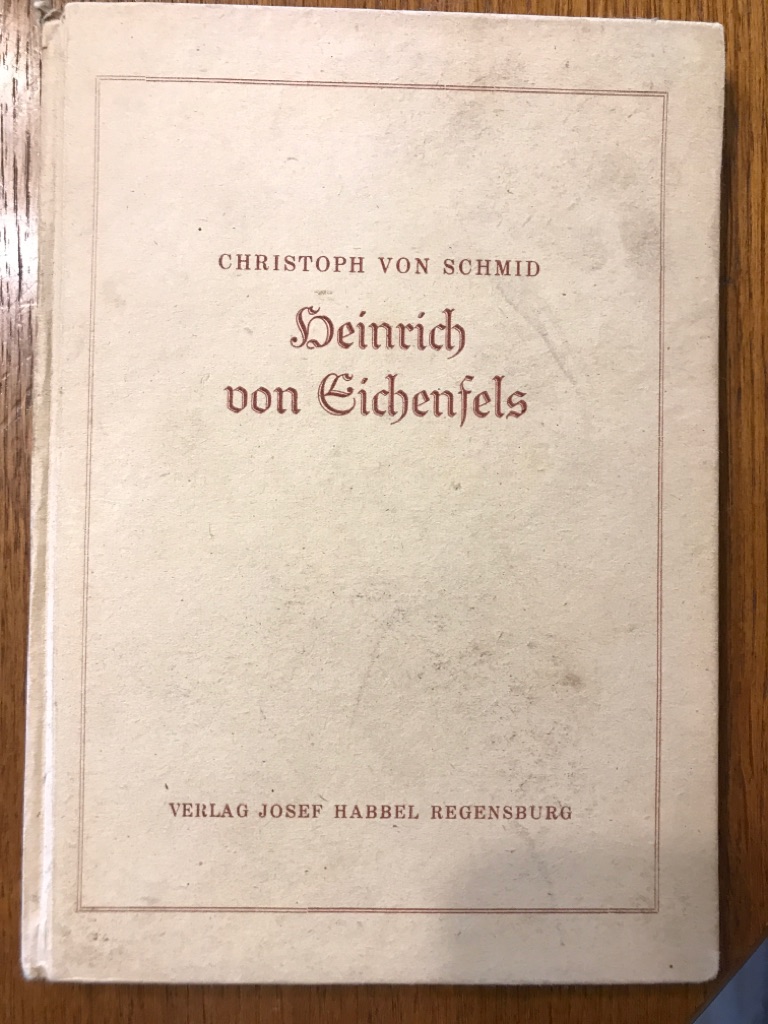 Drexl, Eduard:  Heinrich von Eichenfels 