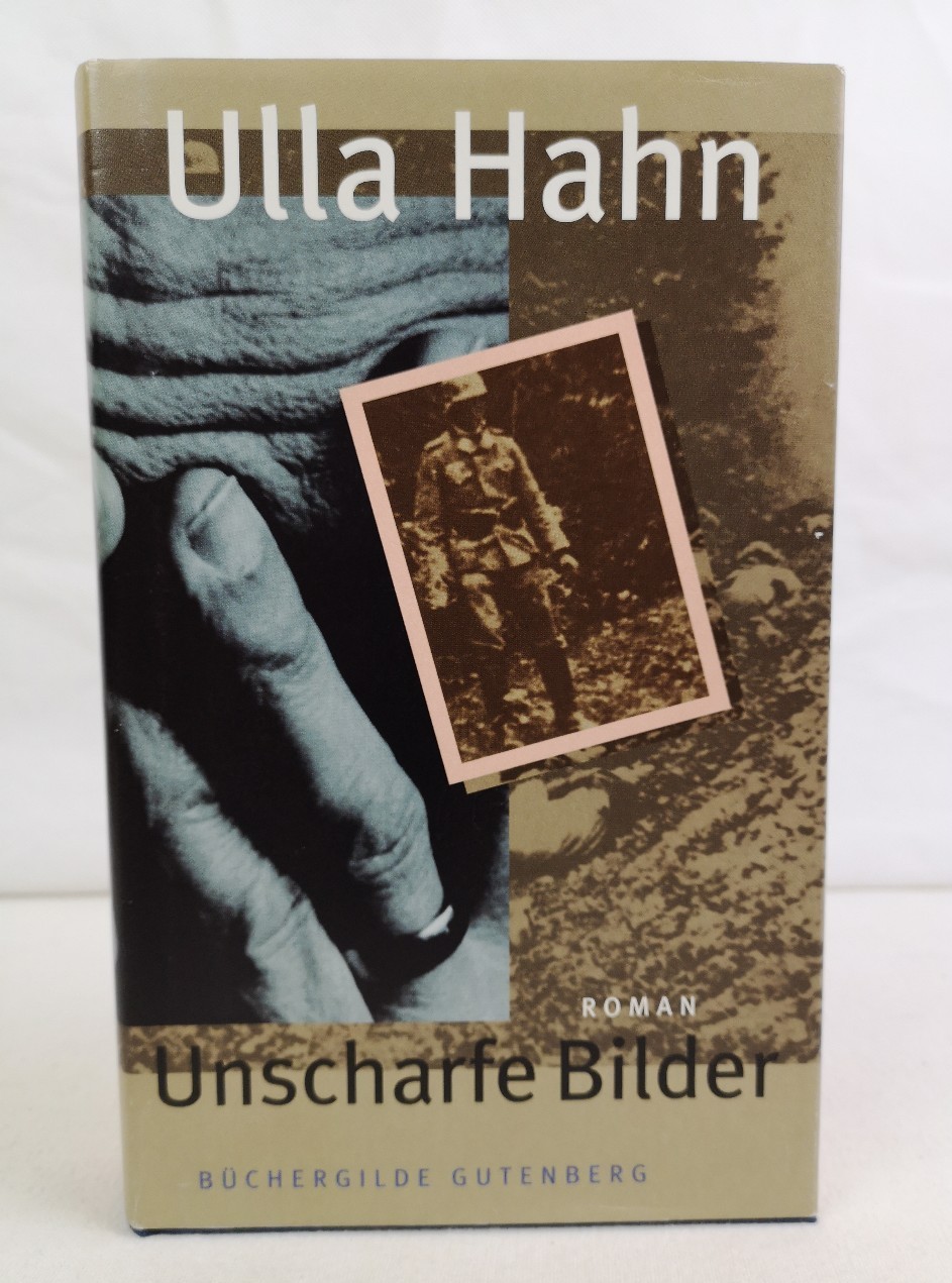 Hahn, Ulla:  Unscharfe Bilder. Roman. 