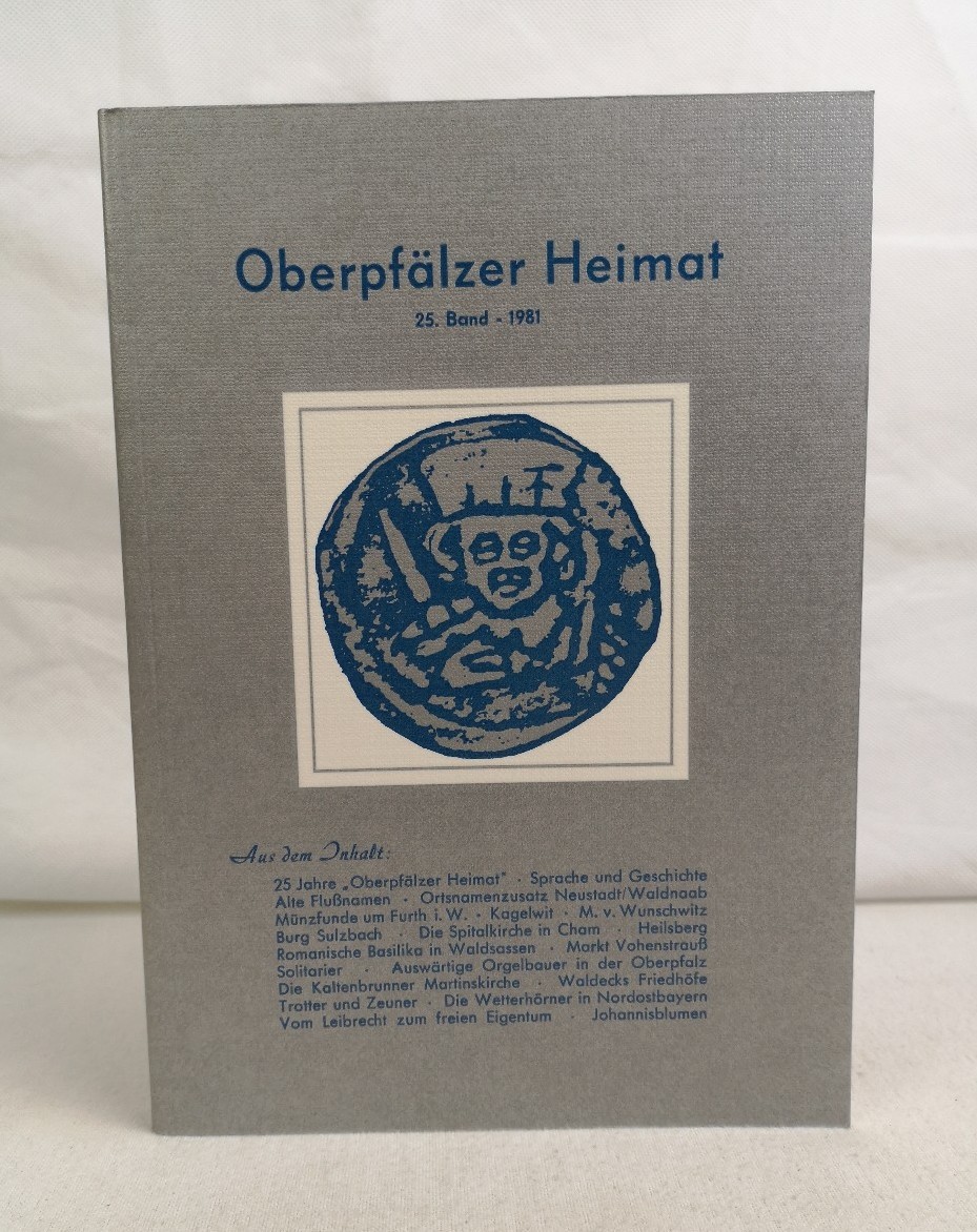 Zckert, Gerhard (Schriftltg.):  Oberpflzer Heimat.  25. Band - 1981. 