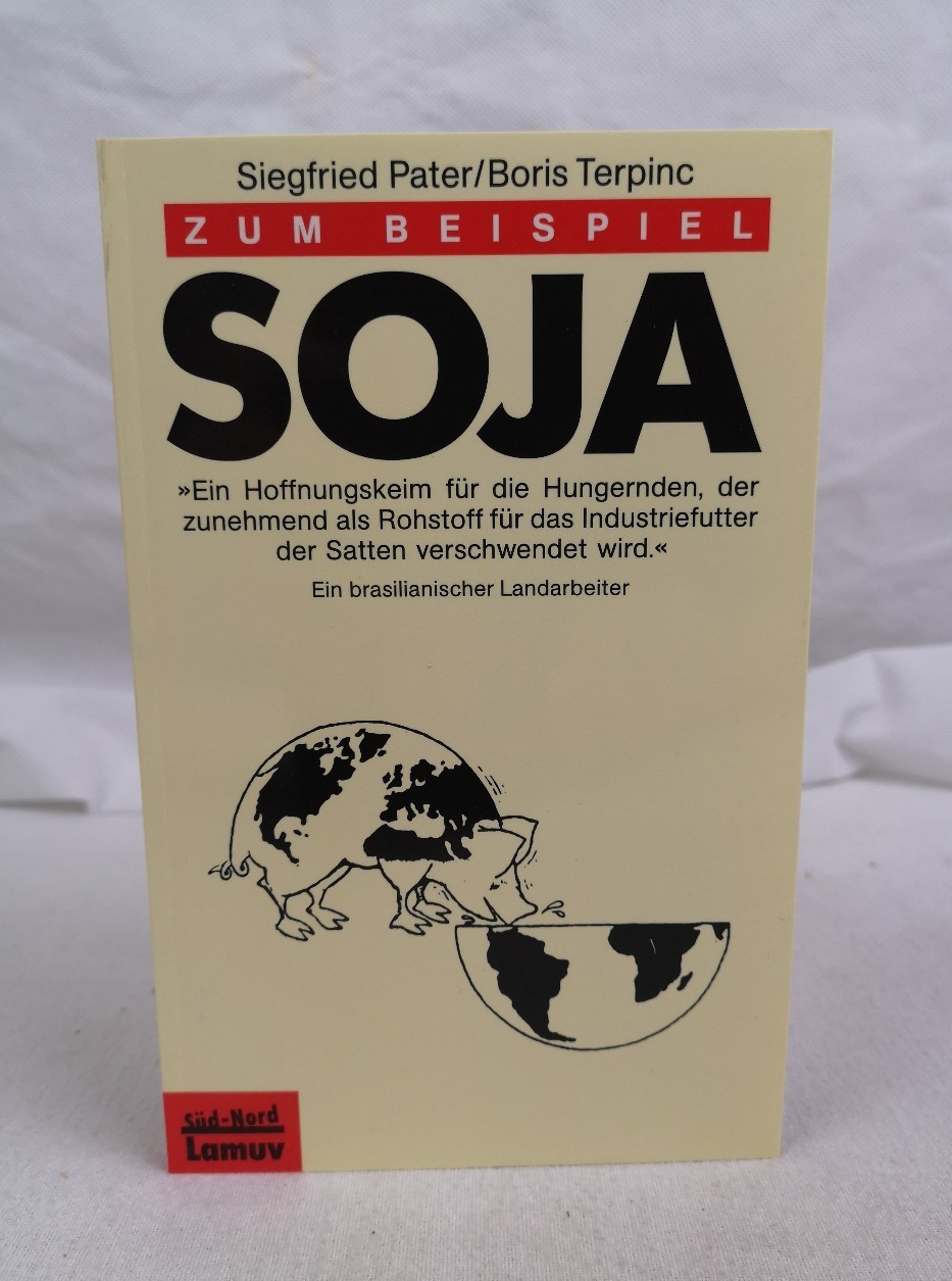 Pater, Siegfried (Herausgeber):  Zum Beispiel Soja. 