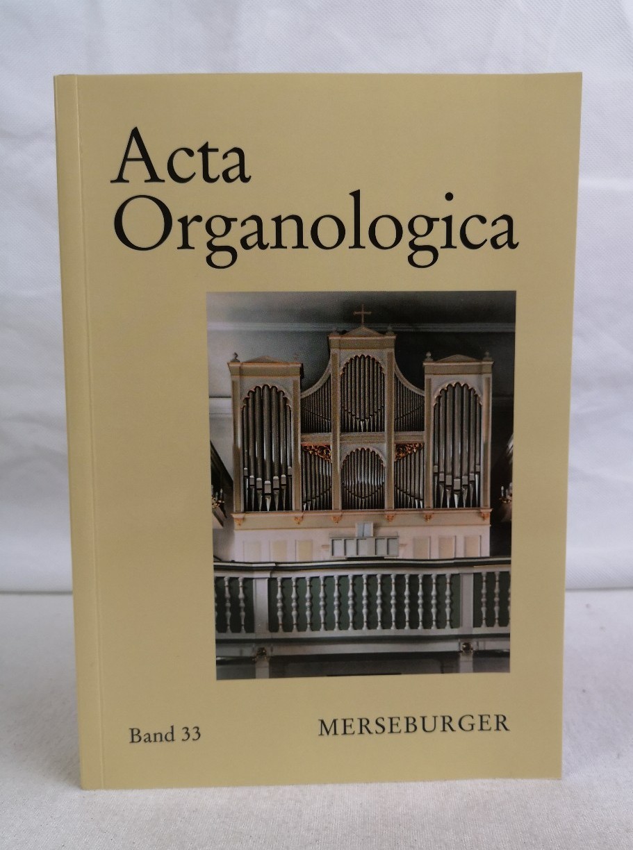 Reichling, Alfred:  Acta Organologica. Band 33. 