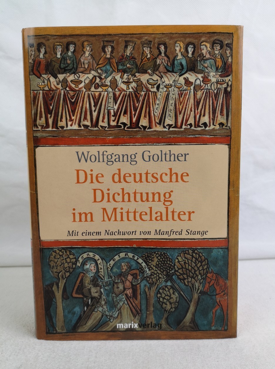 Golther, Wolfgang:  Die Deutsche Dichtung im Mittelalter 800 bis 1500. 