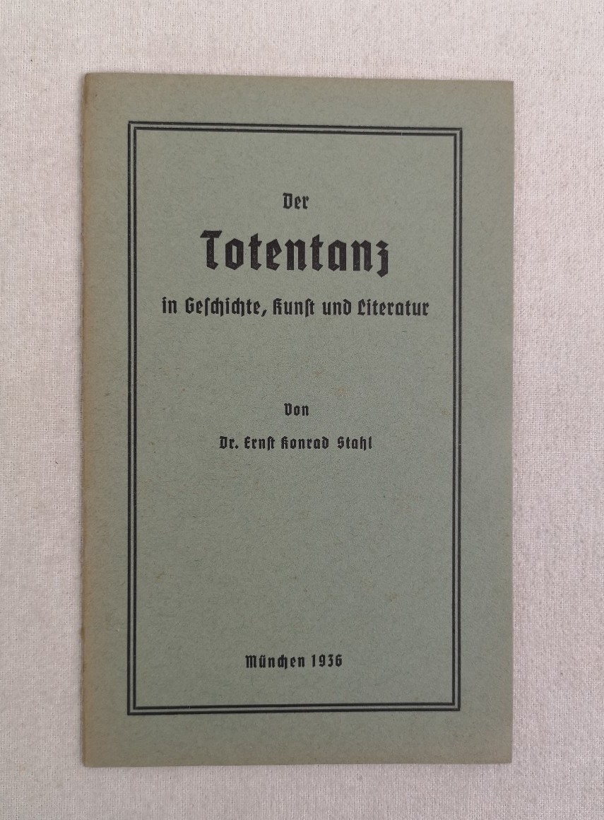 Stahl, Ernst K.:  Der Totentanz in Geschichte, Kunst und Literatur. 