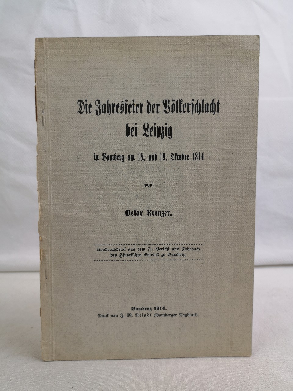 Krenzer, Oskar:  Die Jahresfeier der Vlkerschlacht bei Leipzig in Bamberg am 18. und 19. Oktober 1814. 