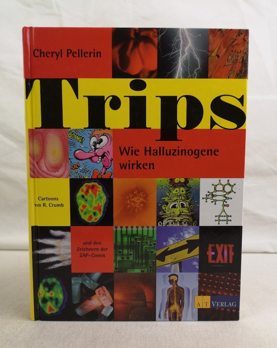 Pellerin, Cheryl:  Trips. Wie Halluzinogene wirken. 