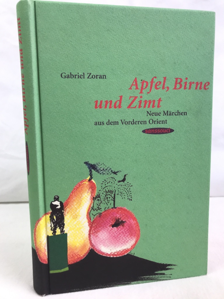 Zora, Gabriel:  Apfel, Birne und Zimt : neue Mrchen aus dem Vorderen Orient. 