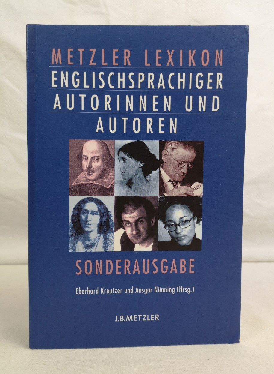 Kreutzer, Eberhard (Hrsg.) und Ansgar (Hrsg.) Nnning:  Metzler-Lexikon englischsprachiger Autorinnen und Autoren. 631 Portrts von den Anfngen bis zur Gegenwart. A-Z. 