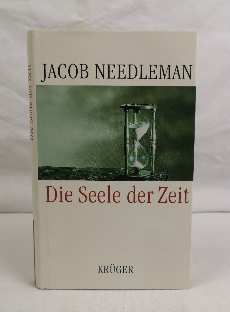 Needleman, Jacob:  Die Seele der Zeit. 