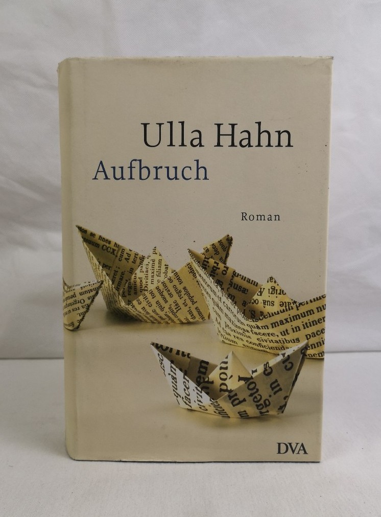 Hahn, Ulla:  Aufbruch. Roman. 
