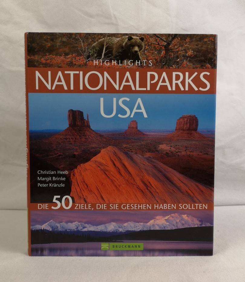 Heeb, Christian, Margit Brinke und Peter Krnzle:  Highlights Nationalparks USA. Die 50 Ziele, die Sie gesehen haben sollten. 